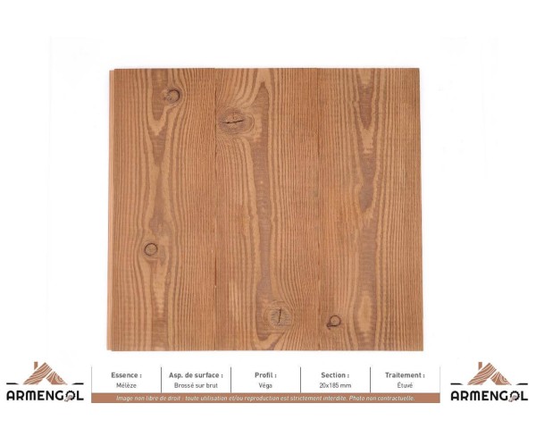 LAMBRIS VÉGA MÉLÈZE BROSSÉ SUR BRUT ÉTUVÉ SATURATEUR BADIANE - 20 mm x 185 mm