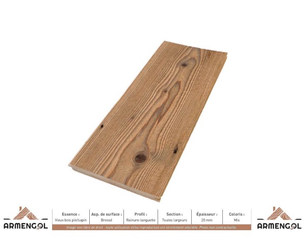 LAMBRIS VIEUX BOIS PIN/SAPIN BROSSÉ RAINURE-LANGUETTE TOUTES LARGEURS - 20 mm